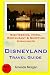 Disneyland Travel Guide: Si...