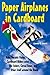Paper Airplanes in Cardboar...