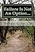 Failure Is Not An Option by Quinton Cuffee