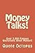 Money Talks!: Over 3,000 Famous Quotations about Money!!