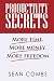 Productivity Secrets: More ...