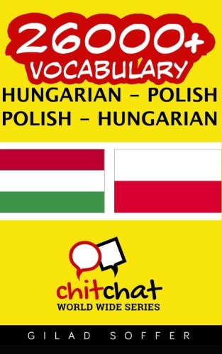 26000+ Hungarian - Polish Polish - Hungarian Vocabulary (Paperback)