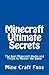 Minecraft Ultimate Secrets:...