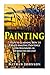 Painting: 7 Steps to Learni...