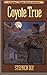 Coyote True (Nathan T. Riggins Western Adventure)