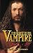 The Oldest Living Vampire Tells All (The Oldest Living Vampire Saga)
