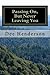 Passing On, But Never Leaving You by Dee  Henderson