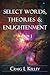 Select Words, Theories & Enlightenment: Vol. 1, A-J