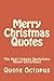 Merry Christmas Quotes: The...