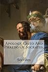 Apology, Crito And Phaedo Of Socrates. by Plato