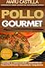 Pollo Gourmet - Consigue el...