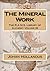The Mineral Work (The R.A.M.S. Library of Alchemy)