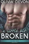 A Little Bit Broken by Olivia Devon