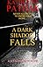 A Dark Shadow Falls