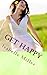 Get Happy: Stop existing an...