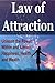 Law of Attraction: Unleash the Power Within and Attract Happiness, Health, and Wealth: Law of Attraction, Power of Attraction, the Secret, Loa, Total Law of Attraction