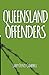 Queensland Offenders: Once Were Prisoners