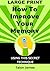 How To Improve Your Memory (Large Print): With This Secret Technique