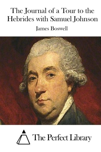 The Journal of a Tour to the Hebrides with Samuel Johnson