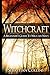 Witchcraft: A Beginner's Guide To Wiccan Ways: Symbols, Witch Craft, Love Potions Magick, Spell, Rituals, Power, Wicca, Witchcraft, Simple, Belief, ... Spells For Beginners To Learn Witchcraft)