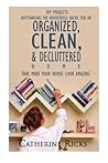 DIY Projects: DIY Projects: Outstanding DIY Household Hacks for an Organized, Clean & Decluttered Home That Make Your Home Look Amazing