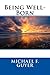 Being Well-born by Michael F. Guyer