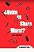 ¿Quién es Shara Marst? (Spanish Edition)