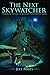 The Next Skywatcher: Prequel to The Last Skywatcher Triple Trilogy Series (The Last Skywatcher, Anasazi Historical Thrillers with a Hint of Romance)