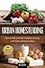 Urban Homesteading: Sustain...