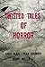 Twisted Tales of Horror