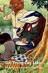 Gio Trong Cay Lieu: The Wind in the Willows (Vietnamese Edition)