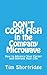 DON'T COOK FISH in the Company Microwave! by Tim Shortridge