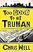 Too Good to Be Truman