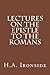 Lectures on the Epistle to the Romans