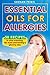 Essential Oils for Allergie...