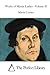 Works of Martin Luther - Volume II (Perfect Library)