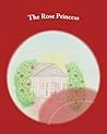 The Rose Princess