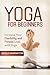 Yoga for Beginners: Increas...
