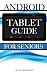 Android Tablet Guide: For S...