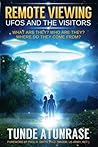 Remote Viewing UFOS and the VISITORS: Where do they come from? What are they? Who are they? Why are they here?