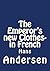 The Emperor's New Clothes- In French by Hans Christian Andersen