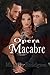 Opera Macabre