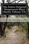 The Entire Original Maupassant Short Stories Volume VII