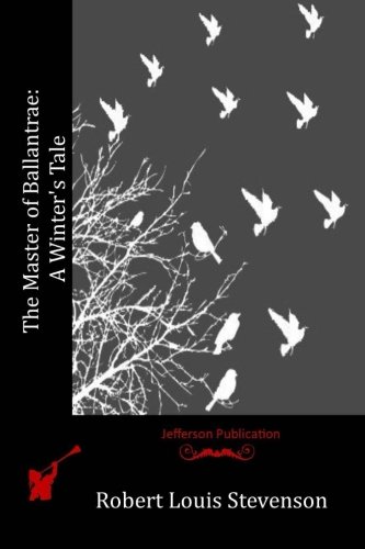 The Master of Ballantrae: A Winter's Tale
