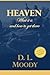 Heaven: Where It Is and How To Get There