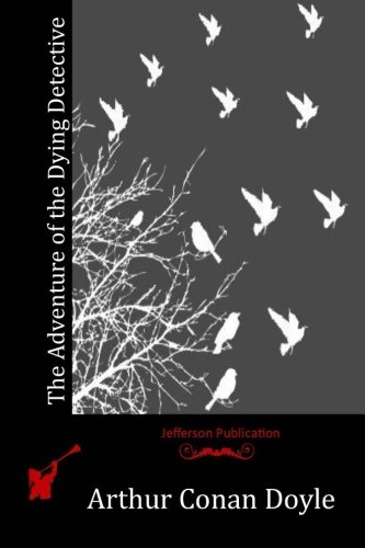 The Adventure of the Dying Detective