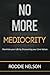 No More Mediocrity: Maximiz...