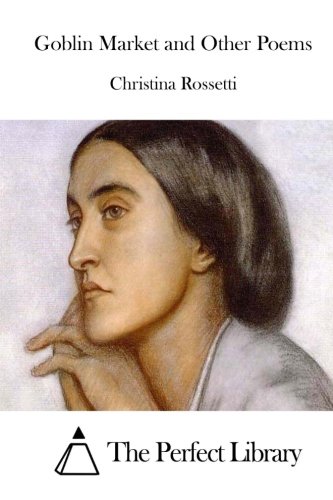 Goblin Market and Other Poems