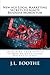 New Age Local Marketing Secrets to Ignite Business Momentum by J.L. Boothe