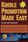Kindle Promotion Made Easy: How to promote book over Amazon Kindle Store, make the most of the verified sales strategies, become a marketing pro in less than 5 minutes